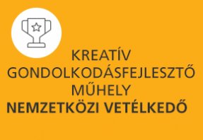 kreativ gondolkodasfejleszto muhely nemzetkozi vetelkedo