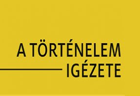 történelem igézete